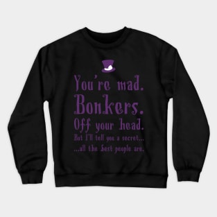 We&#39;re All Bonkers Crewneck Sweatshirt